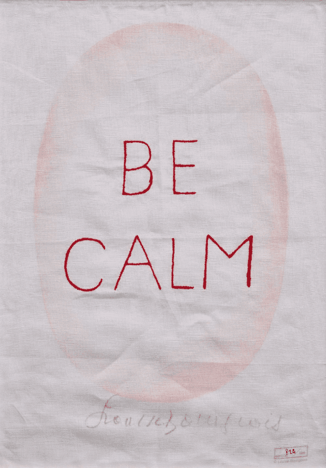 Louise Bourgeois, ‘Be Calm’, 2005, Print, Screenprint with embroidery on linen tea towel, mounted and laid to backing board, pThird Drawer Down and Tate, 