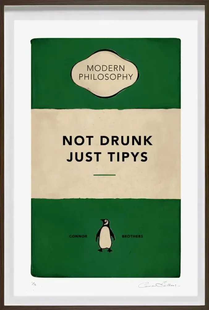 The Connor Brothers, ‘Not Drunk Just Tipys’, 2022, Print, Giclee print with silkscreen varnish, null, Numbered, Dated